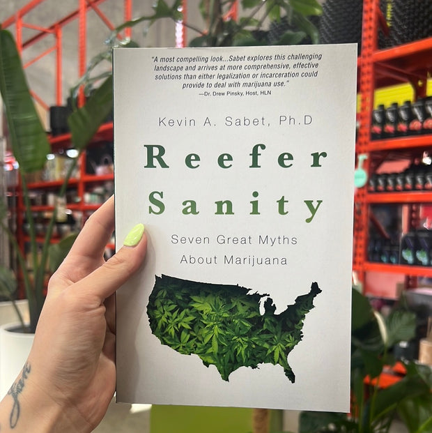 Reefer Sanity: Seven Great Myths About Marijuana