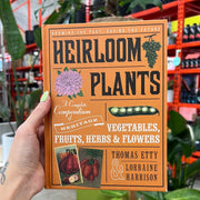 Heirloom Plants: Heritage Vegetables, Fruits, Herbs, Flowers