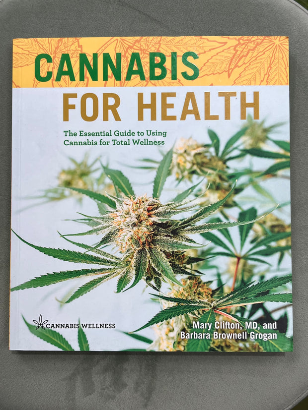 Cannabis for Health: Using Cannabis for Total Wellness