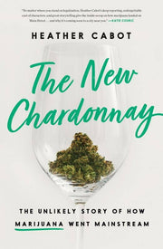 New Chardonnay: How Marijuana Went Mainstream