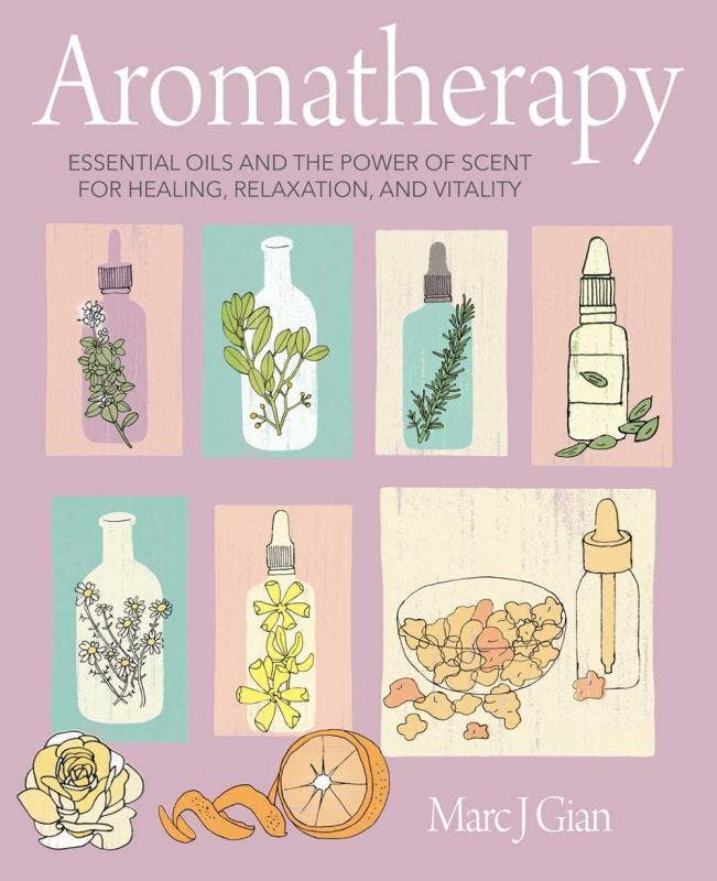 Aromatherapy: Essential Oils and The Power of Scent