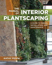 Manual of Interior Plantscaping: A Guide to Design