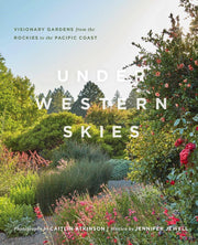 Under Western Skies: Visionary Gardens Pacific Coast