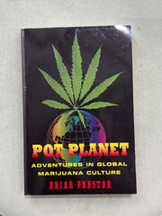Pot Planet: Adventures in Global Marijuana Culture