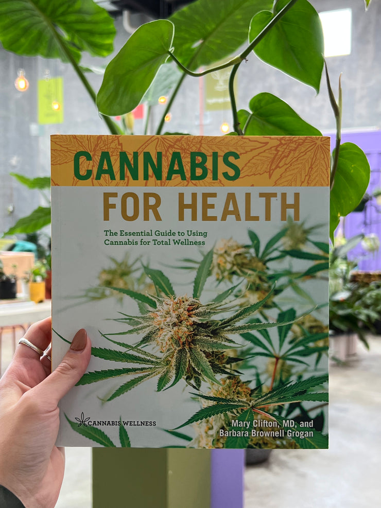 Cannabis for Health: Using Cannabis for Total Wellness